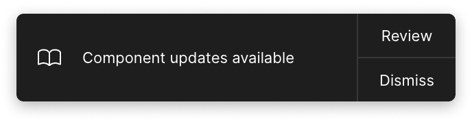Component updates available popup